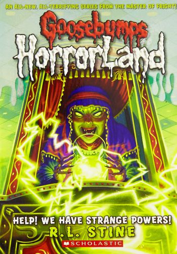 Goosebumps Horrorland- 10 Help! We Have Strange Powers